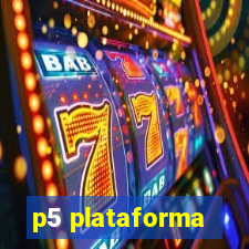 p5 plataforma